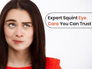 Best Squint Eye Surgery in Hyderabad | Medivision Eye Hospital KPHB